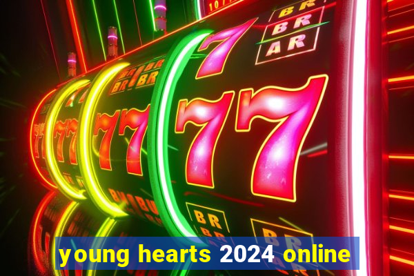 young hearts 2024 online